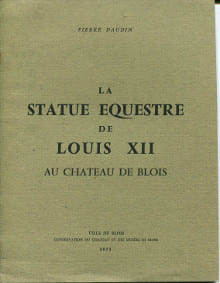 La statue équestre de Louis XII au château de Blois. Daudin, Pierre