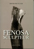 Fenosa sculpteur (1899-1988) de l'identité à l'évanescence. Tillier, Bertrand