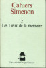 Cahiers Simenon 2. Les lieux de la mémoire. Collectif