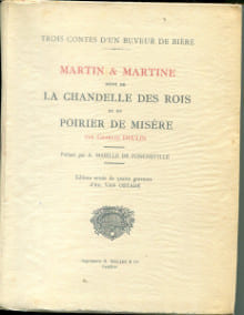 Trois contes d'un buveur de bière - Martin & Martine suivi de La Chandelle des rois et du Poirier de misère. Deulin, Charles