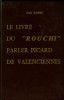 Le livre du "Rouchi" Parler picard de Valenciennes. Dauby, Jean