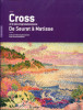 Cross et le néo-impressionnisme - De Seurat à MatisseCross and Néo-Impressionism - From Seurat to Matisse. Baligand, Françoise (dir.)