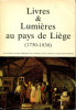Livres & Lumières au pays de Liège (1730-1830). Droixhe, Daniel, Gossiaux, Pol-P. et Hasquin, Hervé (dir.)
