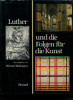 Luther und die Folgen für die Kunst. Hofmann, Werner (dir.)