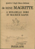 Quatre vingt deux lettres de René Magritte à Mirabelle Dors et Maurice Rapin avec des lettres de Noël Arnaud et Georgette Magritte. Magritte, René