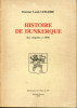 Histoire de Dunkerque des origines à 1900. Lemaire, Dr. Louis