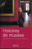 Histoires de musées Souvenirs d'un conservateur. Laclotte, Michel