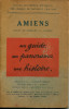 Amiens avant et pendant la guerre. 