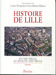 Histoire de Lille - Du XIXe siècle au seuil du XXIe siècle -