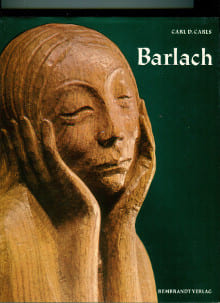 Ernst Barlach - Das plastiche, graphische und dichterische Werk. Carls, Carl Dietrich