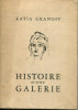 Histoire d'une Galerie. Granoff, Katia
