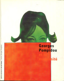 Georges Pompidou et la modernité. Daniel Abadie et Claude Schweisguth (dir.)