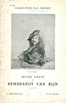 Collection Paul Mathey, Œuvre gravé de Rembrandt Van Rijn. Catalogue des eaux-fortes de Rembrandt Van Rijn, dont la vente aura lieu à Paris, hotel ...