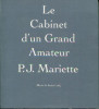 Le cabinet d'un grand amateur - P. J. Mariette 1694-1774. Roseline Bacou et Frits Lugt