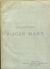 Collection Roger Marx - Tableaux, pastels, dessins, aquarelles, sculptures - 1914. Alexandre, Arsène (préface)