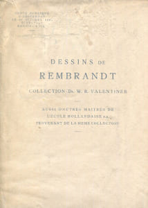 Dessins de Rembrandt - collection du Dr. W. R. Valentiner aussi d'autres maîtres de l'école hollandaise