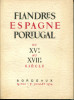 Flandres - Espagne - Portugal du XVe au XVIIe siècle. Martin-Méry, Gilberte (dir.)