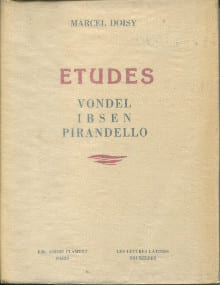 Etudes - Vondel, Ibsen, Pirandello. Doisy, Marcel