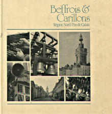 Beffrois & Carillons - Région Nord/Pas-de-Calais. Frédéric Baillot, Eric Brotter...