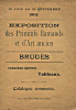 Exposition des Primitifs flamands et d'art ancien - Bruges - première section : tableaux - catalogue sommaire - 1902. Anonyme