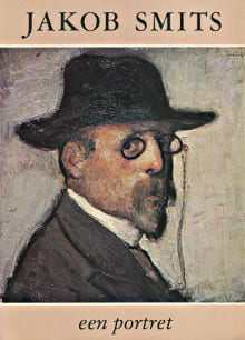 Jakob Smits een portret. Fernand Van Gompel, Bert Nuyts, Ivo Verheryen