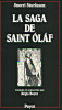 La Saga de Saint Óláf - traduite et présentée par Régis Boyer. Sturluson, Snorri
