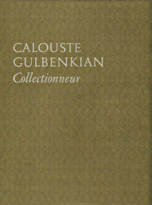 Calouste Gulbenkian Collectionneur. Azeredo Perdigao, José de