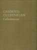 Calouste Gulbenkian Collectionneur. Azeredo Perdigao, José de