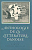 Anthologie de la littérature danoise. Billeskov Jansen, F. J.
