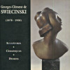 Georges-Clément de Swiecinski (1878-1958) - Sculptures - Céramiques - Dessins. Béatrice Haurie et Jean-Pierre Melot