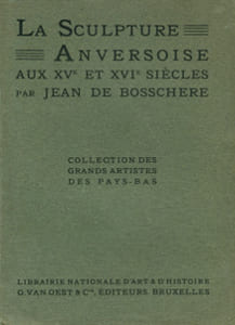 La sculpture anversoise aux XVe et XVIe siècles