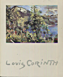 Lovis Corinth - Gemälde, Aquarelle, Zeichnungen und Druckgraphische Zyklen. Keller, Horst (dir.)