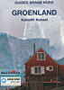 Groenland -Kalaallit Nunaat - Guides Grand Nord. Jean-Luc Albouy, Nicolas Dubreuil et al.