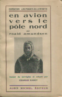 Expédition Amundsen-Ellsworth - En avion vers le Pôle Nord
