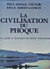 La civilisation du phoque - jeux, gestes et techniques des Eskimo d'Ammassalik. Paul-Emile Victor et Joëlle Robert-Lamblin