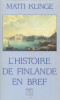 L'histoire de la Finlande en bref. Klinge, Matti