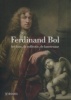 Ferdinand Bol - het huis, de collectie, de kunstenaar. Willem te Slaa, Tonko Grever et al.
