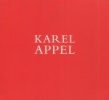 Karel Appel - Recent Work. Emmerich, Andre