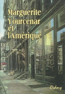 Marguerite Yourcenar et l'Amérique. Goslar, Michèle (dir.)
