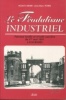 Fourmies - Le féodalisme industriel - Patronat textile et révolte ouvrière du 1er mai 1891 à Fourmies. Michel Labori et Jean-Marc Tétier