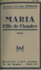 Maria fille de Flandre. Van der Meersch, Maxence