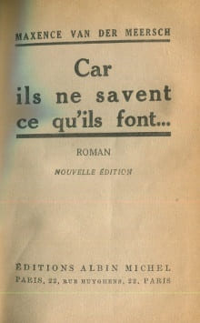 Car ils ne savent ce qu'ils font.... Van der Meersch, Maxence