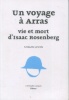 Un voyage à Arras - vie et mort d'Issac Rosenberg. Levin, Shaun