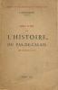 Coup d'oeil sur l'histoire du Pas-de-Calais des origines à 1914. Lestocquoy, Jean