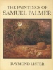 The Paintings of Samuel Palmer. Lister, Raymond
