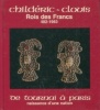 Childéric-Clovis Rois des Francs 482-1983 De Tournai à Paris naissance d'une nation. Werner, K.F. (préf.)