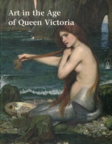 Art in the Age of Queen Victoria - treasures from the Royal Academy of Arts - Permanent Collections. Valentine, Helen (edit.)