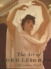 The Art of Lord Leighton. Newall, Christophe