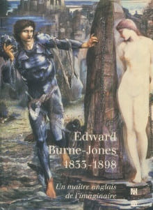 Edward Burnes-Jones 1833-1898 un maître anglais de l'imaginaire. L. des Cars et L. B. Kanter (dir.)