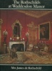 The Rothschilds at Waddesdon Manor. Rothschild, Mrs James de